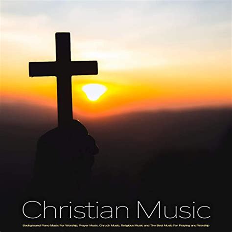 Instrumental Christian Music By Worship Ensemble Worship Music Piano