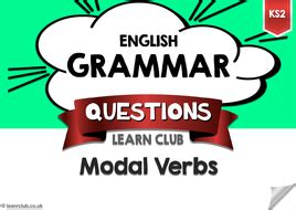If you're looking for some modal verb activities, games, worksheets or lesson plans, then you're certainly in the right place. KS2 Modal Verbs by Learn_Club | Teaching Resources