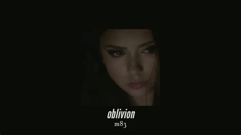 Slowed Down Oblivion Youtube