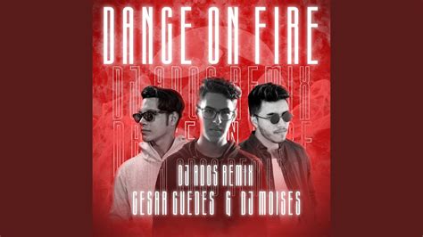 Dance On Fire Dj Ados Music Remix Youtube