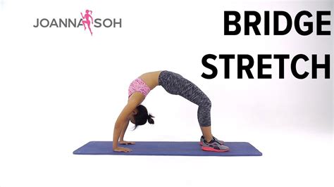 How To Do Bridge Stretch Joanna Soh Youtube