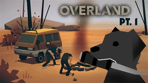 Overland Pc Full Playthrough Indie Survival Strategy Lets Play