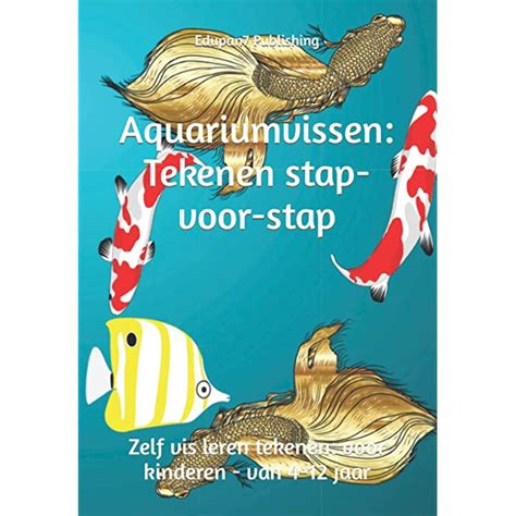 Buy Aquariumvissen Tekenen Stap Voor Stap Zelf Vis Leren Tekenen