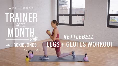Kettlebell Legs Glutes Workout Trainer Of The Month Club Well
