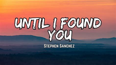 Stephen Sanchez W Em Beihold Until I Found You Lyrics YouTube