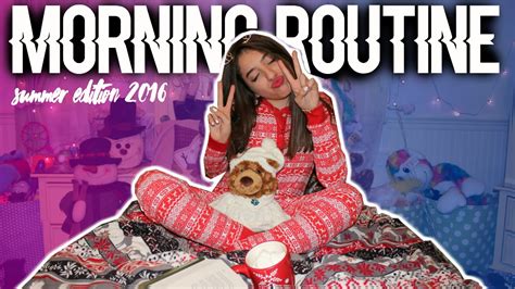 Morning Routine Summer Edition 2016 Youtube