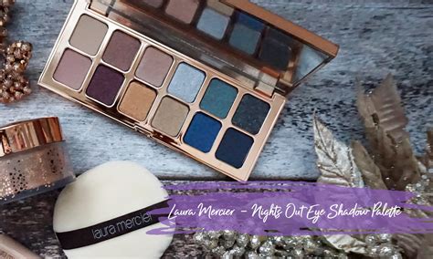 Review Swatch And Tutorial Laura Mercier Nights Out Eye Shadow