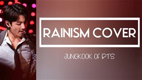Bts Jungkook Rainism Rain Cover Lyrics Han Rom Eng Youtube