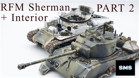 Rfm 135 Sherman M4a3 76w Wfull Interior Full Build Video Part 2 Kit