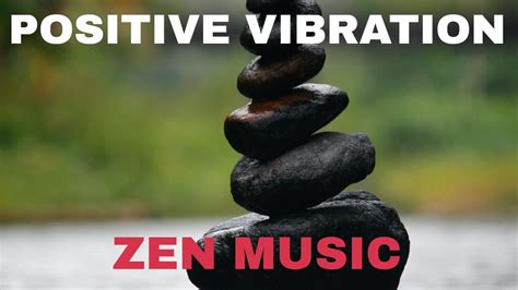 Raise Positive Vibrations Positive Energy Boost Meditation Music