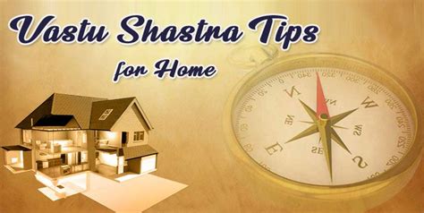Vastu Shastra Tips For Perfect Home Vastu For House