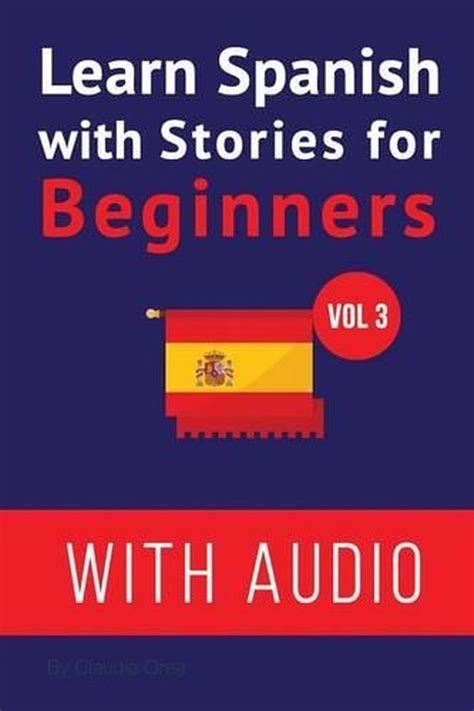 Learn Spanish With Stories For Beginners Audio Improve Your