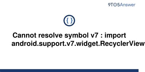 Solved Cannot Resolve Symbol V Import To Answer