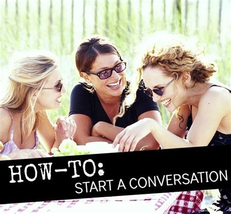 How To Start A Conversation With Anyone About Anything Things To Know How To Know Conversation