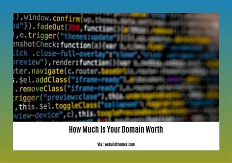 How Much Is Your Domain Worth A Guide To Evaluating Your Digital Asset