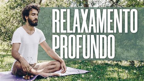 Relaxamento Profundo A Trilha Da Meditação 7 Youtube