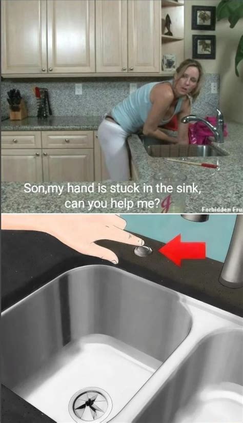 Son My Hand Is Stuck In The Sink Can You Help Me Ifunny