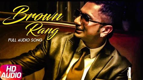 Brown Rang Yo Yo Honey Singh International Villager Lastest Punjabi Song Youtube