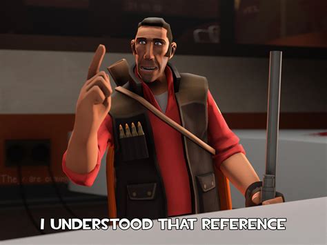 When You See A Meme With A Tf2 Reference In It Rtf2