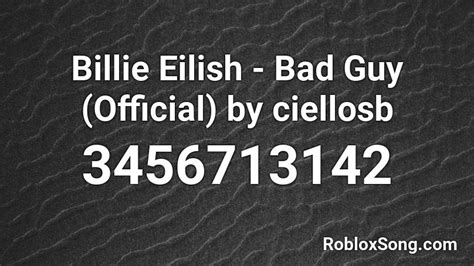 Billie Eilish Bad Guy Official By Ciellosb Roblox Id Roblox Music