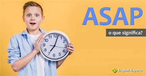 O Que Significa Asap Em Inglês