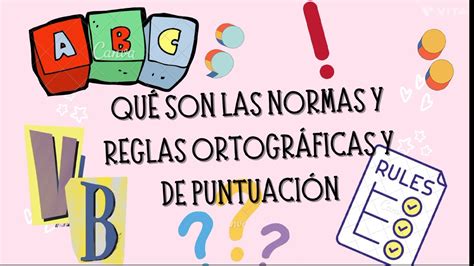 Qué Son Las Normas Y Reglas Ortográficas Y Puntuación Podcast Youtube