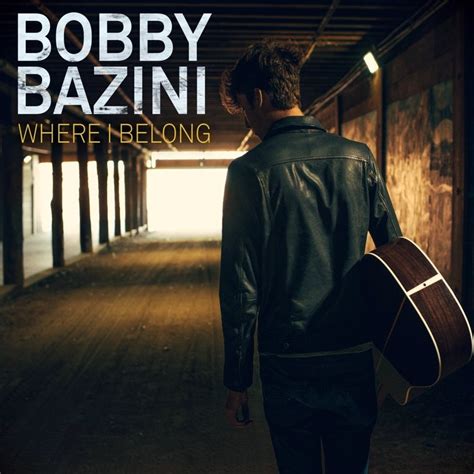 Bobby Bazini Where I Belong Lyrics Genius Lyrics