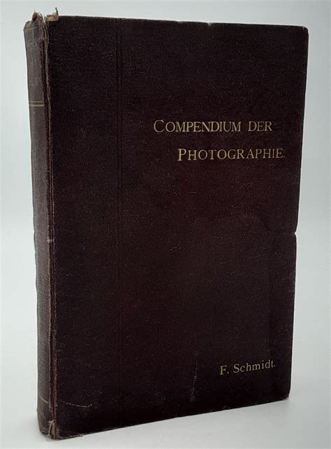 Compendium Der Praktischen Photographie By Schmidt F St Edition Zephyr Books