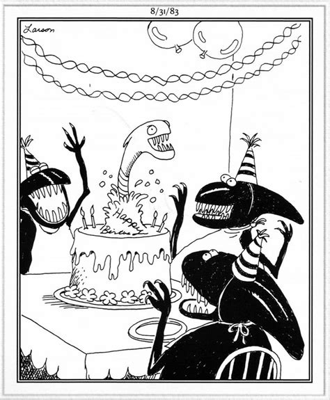 Monster Parties Far Side Cartoons Far Side Comics Funny Cartoons Happy Birthday Me Birthday