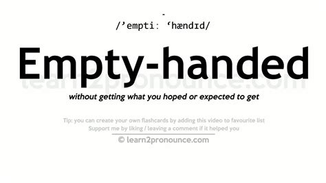 Pronunciation Of Empty Handed Definition Of Empty Handed Youtube