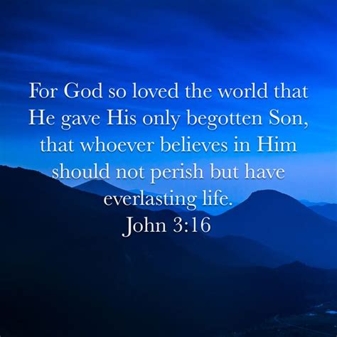 John 3 16 For God So Loved The World That He Gave His Only Begotten Son