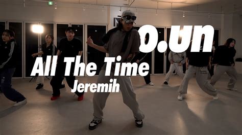 jeremih all the time o un choreography youtube