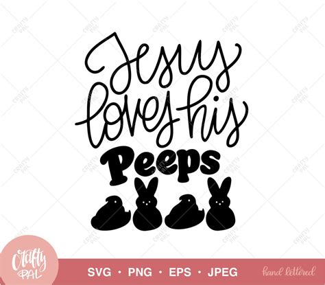 Jesus Loves His Peeps Svg Easter Svg Vinyl Cut File For Etsy