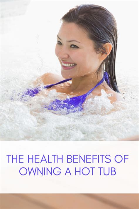 The Health Benefits Of Owning A Hot Tub Hot Tub Tub Hot