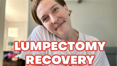Lumpectomy Recovery And Next Steps Youtube