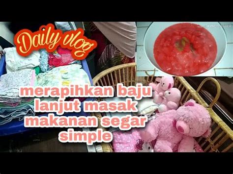 Resep makanan sehat diet tidak sulit dibuat dan sangat praktis. KESIBUKAN DI SIANG HARI LANJUT MASAK MAKANAN SEGAR - YouTube