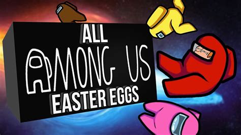 All Among Us Easter Eggs And Secrets Youtube