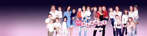 Les Mamans Que Sont Elles Devenues Episode