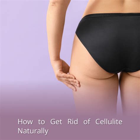 how to get rid of cellulite naturally rachael attard