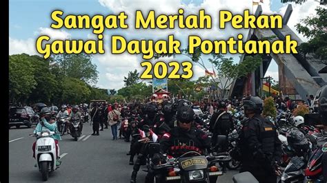 Pawai Gawai Dayak Ke Di Pontianak Kalbar Mei Youtube