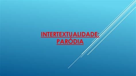 intertextualidade paródia e paráfrase