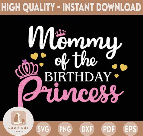Birthday Princess Svg Mommy Of The Birthday Princess Cut Fi Inspire