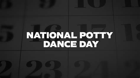 National Potty Dance Day List Of National Days