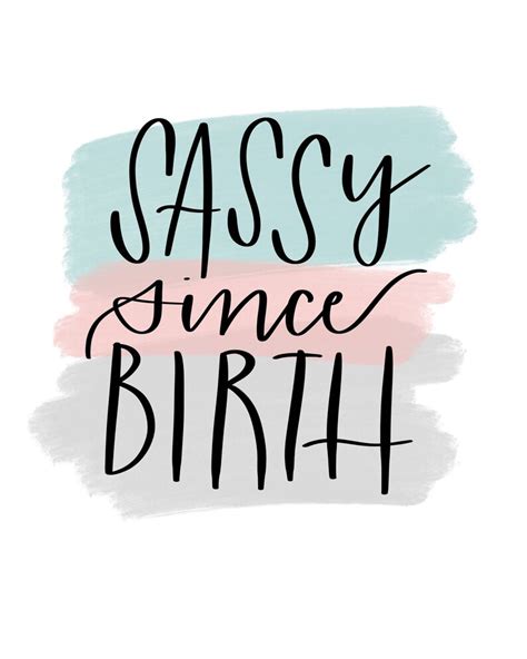 Sassy Since Birth Printable Wall Art Instant Download Etsy
