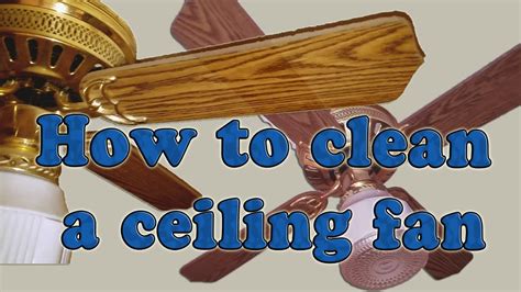 How To Clean A Ceiling Fan Youtube