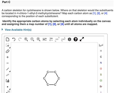 Solved Part C A Carbon Skeleton For Cyclohexane Is Shown