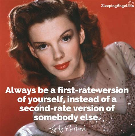 always be a first rate version of yourself instead of a second rate version of somebody else