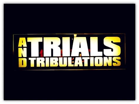 Trials And Tribulations Christian Pictures Trials And Tribulations