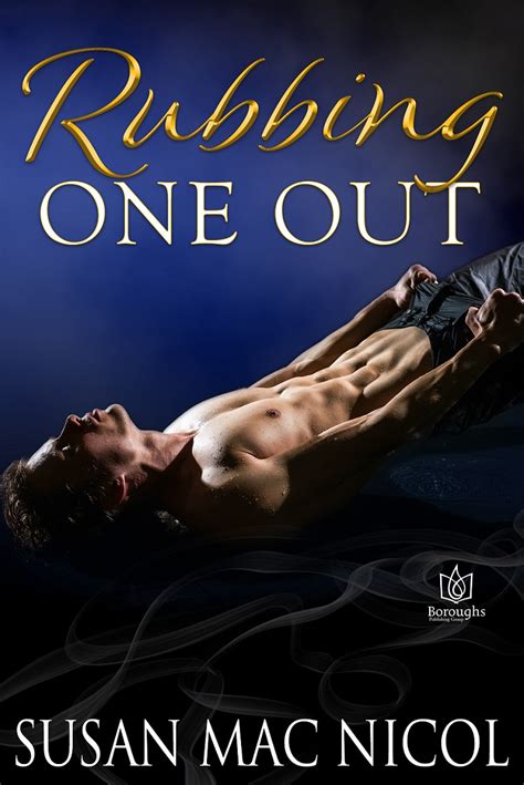 Rubbing One Out By Susan Mac Nicol Goodreads