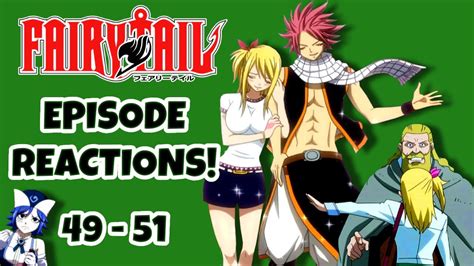 Fairy Tail Episode Reactions Fairy Tail Episodes 49 51 Youtube